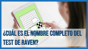¿Cuál es el nombre completo del test de Raven?